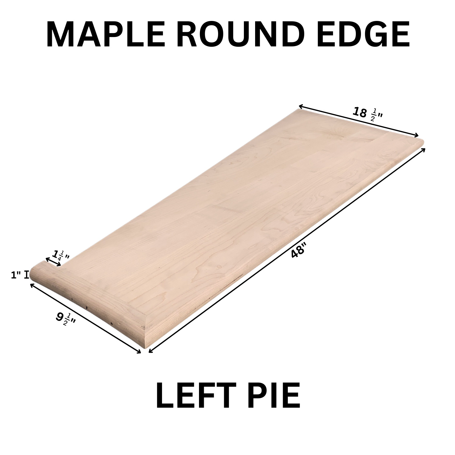 Pie – Maple Round Edge Tread Left