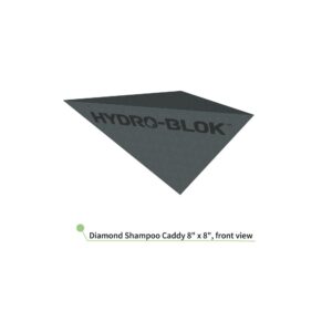 HydroBlok – Diamond Shampoo Caddy 8″ x 8″ x 11″